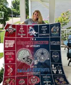 I Am A Ohio State Buckeye On Saturdays And A Dallas Cowboys On Sundays Quilt Blanket