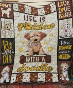 Life Is Golden With A Doodle Quilt Blanket Great Customized Blanket Gifts For Birthday Christmas Thanksgiving